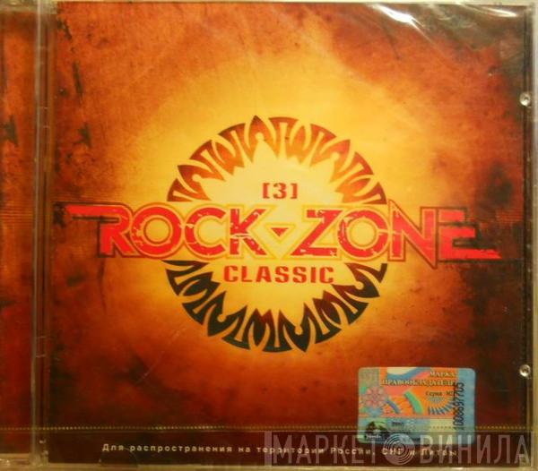 Various - Rock Zone Classic [3]