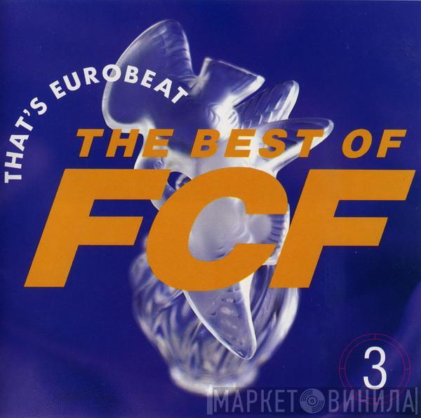 Various - That's Eurobeat The Best Of F.C.F. 3