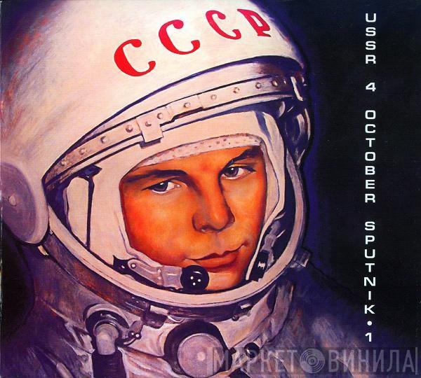 Various - USSR 4 October Sputnik 1