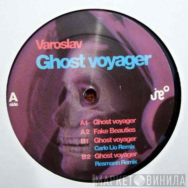 Varoslav - Ghost Voyager