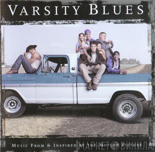  - Varsity Blues - Music From And Inspired By The Motion Picture