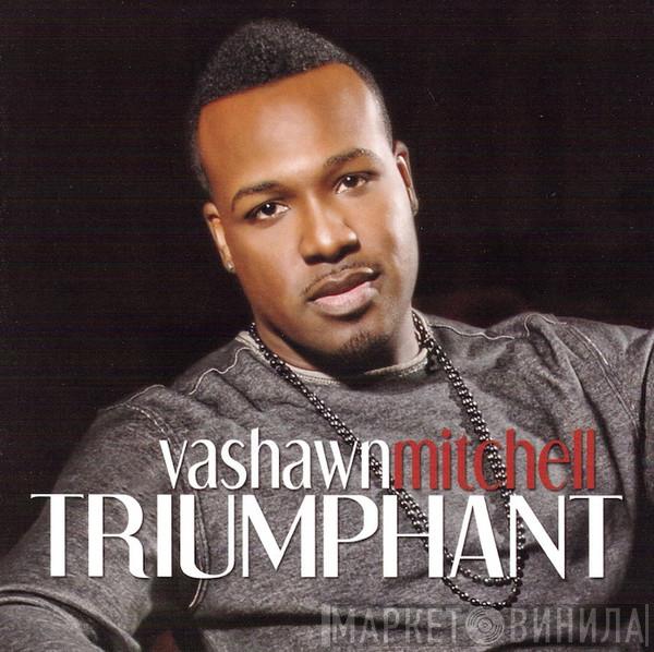 Vashawn Mitchell - Triumphant