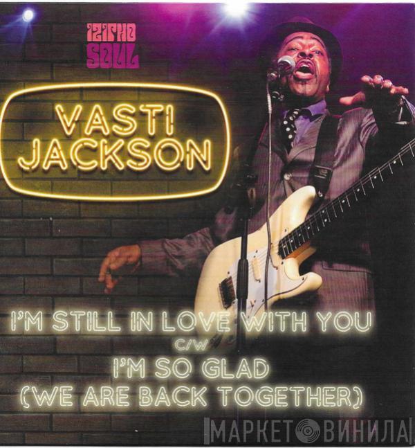 Vasti Jackson - I’m Still In Love With You