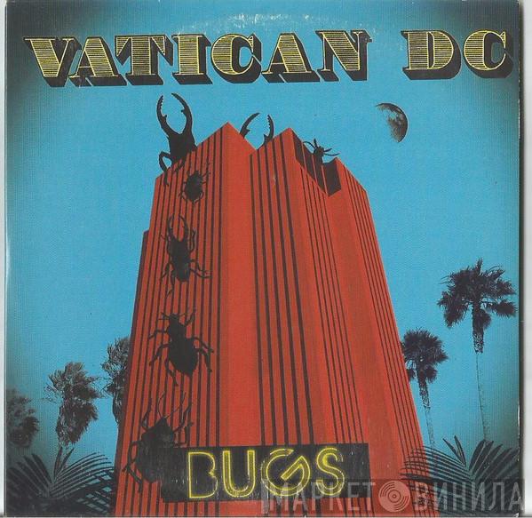 Vatican DC - Bugs