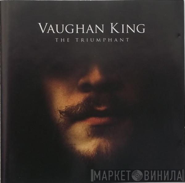 Vaughan King - The Triumphant