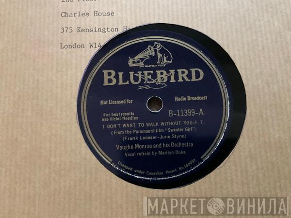 Vaughn Monroe And His Orchestra - I Didn’t Want To Walk Without You