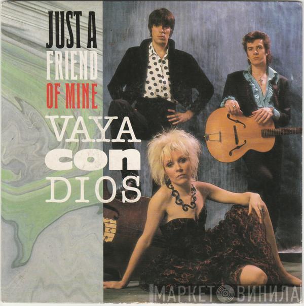 Vaya Con Dios - Just A Friend Of Mine