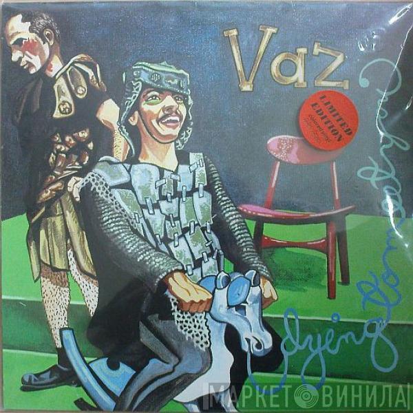 Vaz - Dying To Meet You