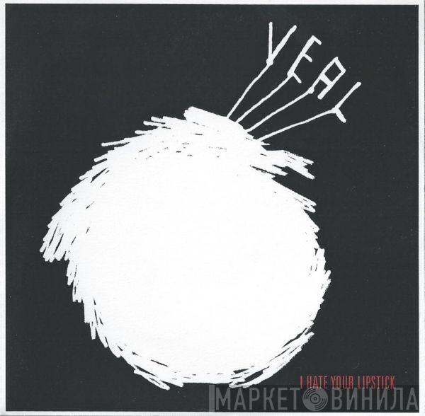 Veal - I Hate Your Lipstick