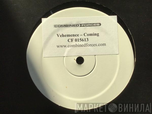 Vehemence - Coming