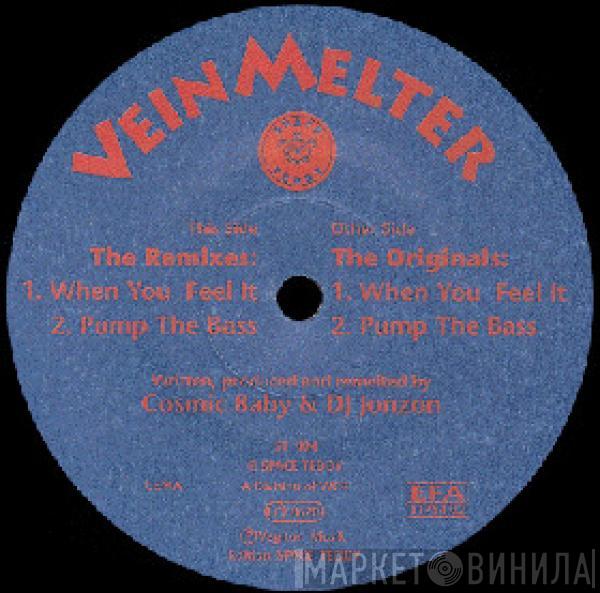  Vein Melter  - When You Feel It / Pump The Bass