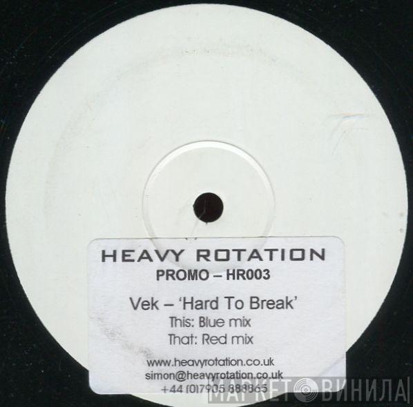 Vek - Hard To Break