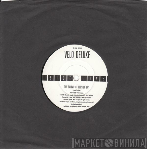 Velo-Deluxe - The Ballad Of Lobster Boy
