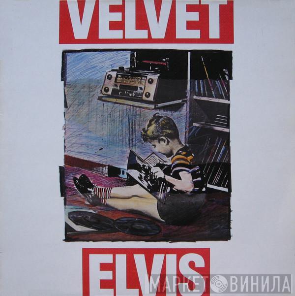 Velvet Elvis - Velvet Elvis