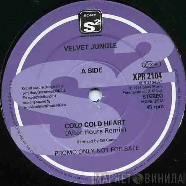 Velvet Jungle - Cold Cold Heart