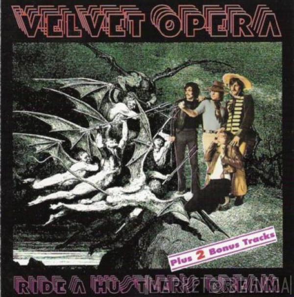  Velvet Opera  - Ride A Hustler's Dream