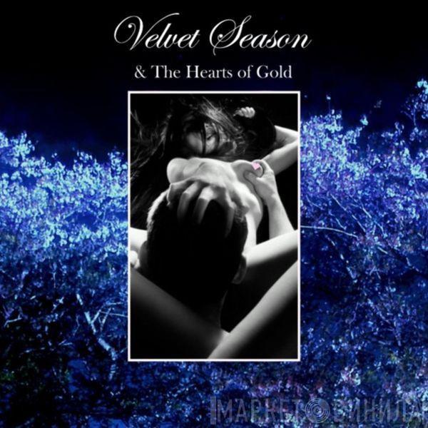 Velvet Season & The Hearts Of Gold - Special Versions Vol . 004