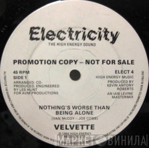 Velvette  - Nothing's Worse Than Being Alone