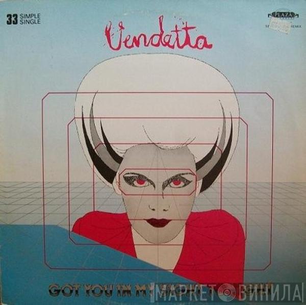  Vendetta   - Got You In My Sight Tonight