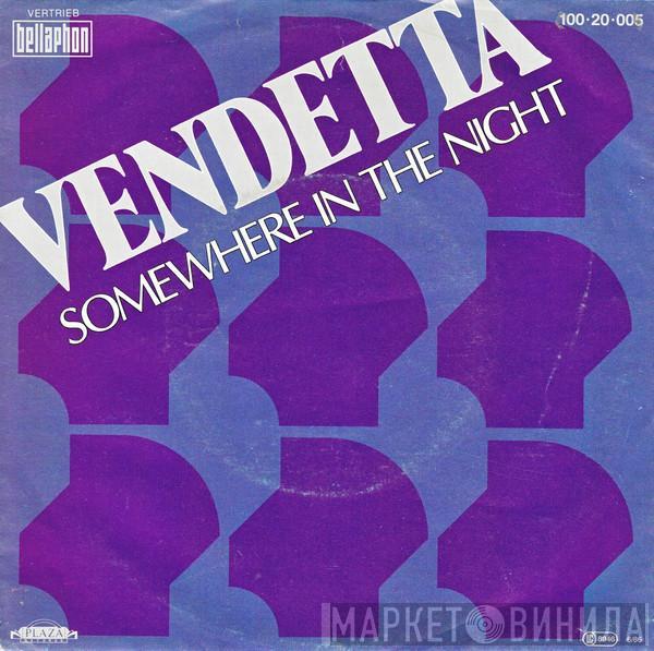 Vendetta  - Somewhere In The Night