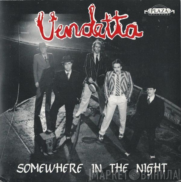 Vendetta  - Somewhere In The Night