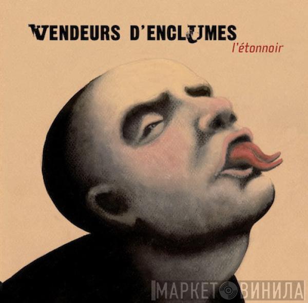 Vendeurs d'Enclumes - L’étonnoir