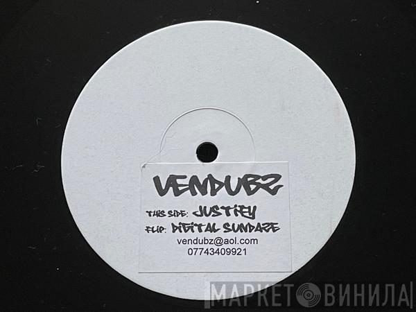 Vendubz - Justify / Digital Sundaze