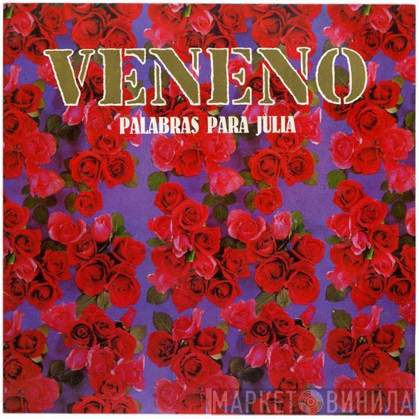 Veneno  - Palabras Para Julia