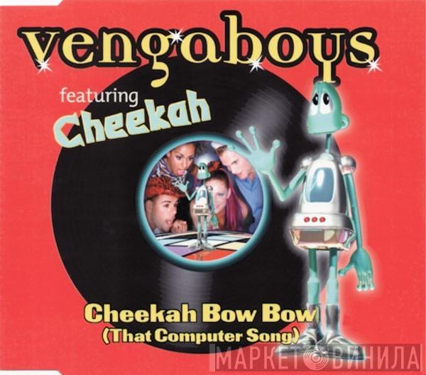 Vengaboys, Cheekah - Cheekah Bow Bow (That Computer Song)