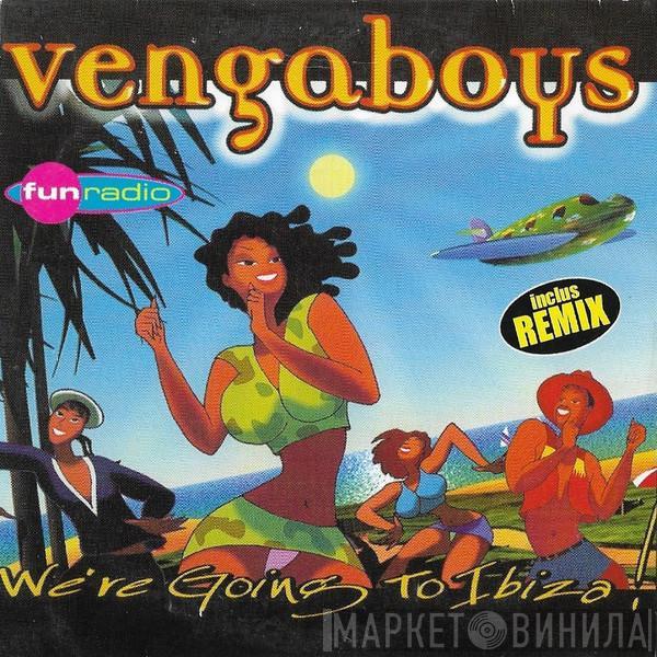  Vengaboys  - We're Going To Ibiza !