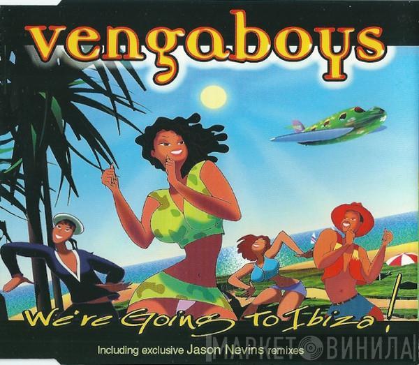  Vengaboys  - We're Going To Ibiza!