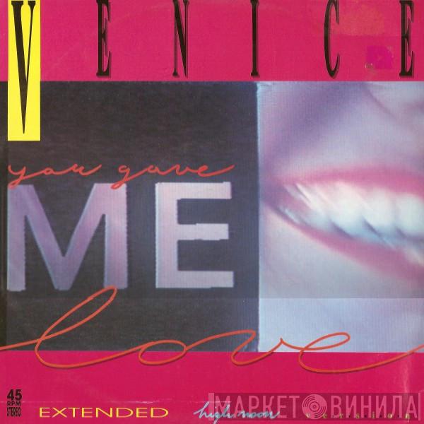 Venice - You Gave Me Love