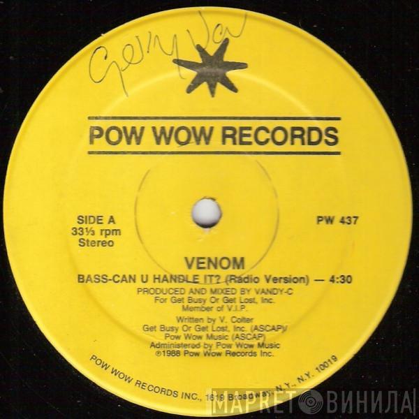 Venom  - Bass-Can U Handle It?