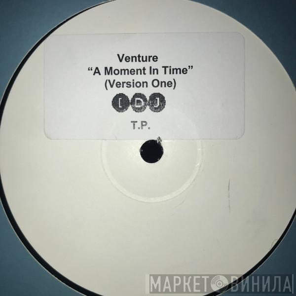 Venture  - A Moment In Time