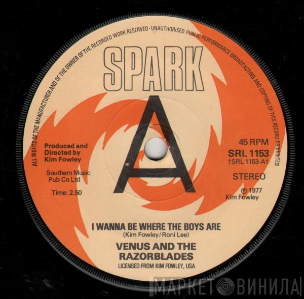 Venus & The Razorblades - I Want To Be Where The Boys Are