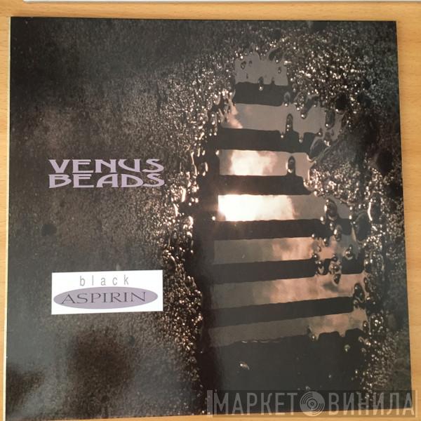 Venus Beads - Black Aspirin