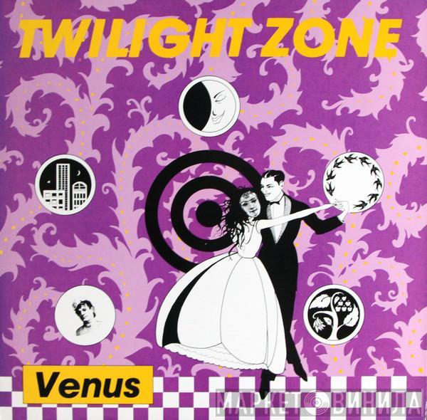 Venus  - Twilight Zone