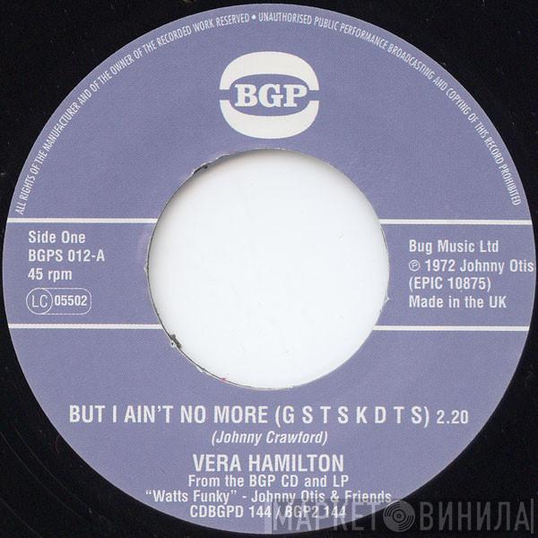 Vera Hamilton, Debbie Lindsey - But I Ain't No More (G S T S K D T S) / Spells And Incantations