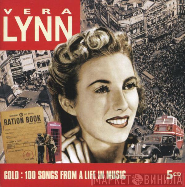 Vera Lynn - Gold : 100 Songs From A Life In Music