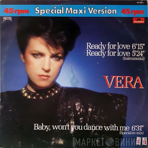 Vera  - Ready For Love