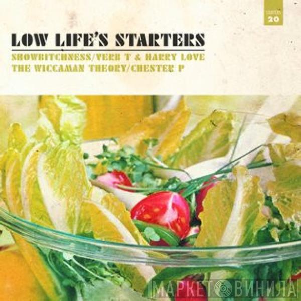 Verb. T, Harry Love, Chester P - Low Life's Starters