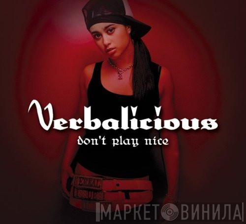 Verbalicious - Don't Play Nice