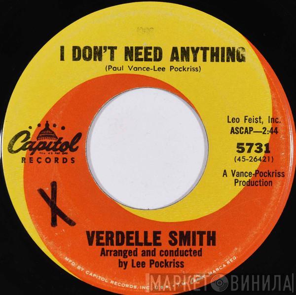  Verdelle Smith  - I Don't Need Anything / If You Can't Say Anything Nice