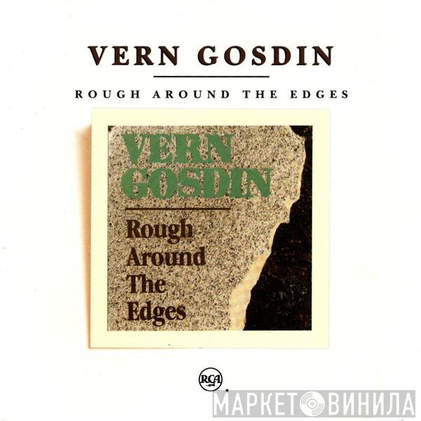 Vern Gosdin - Rough Around The Edges