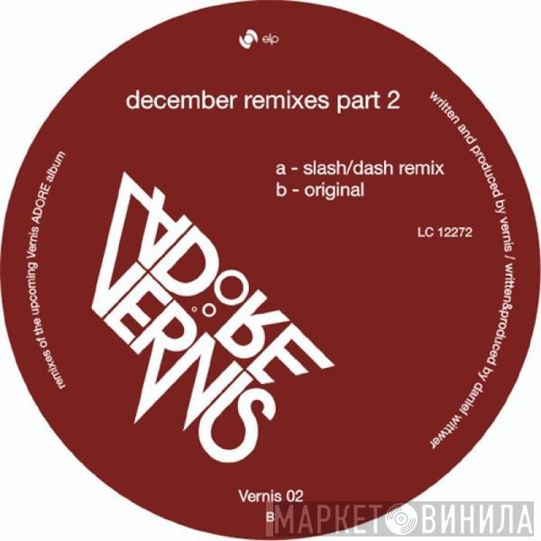 Vernis - December Remixes Part 2