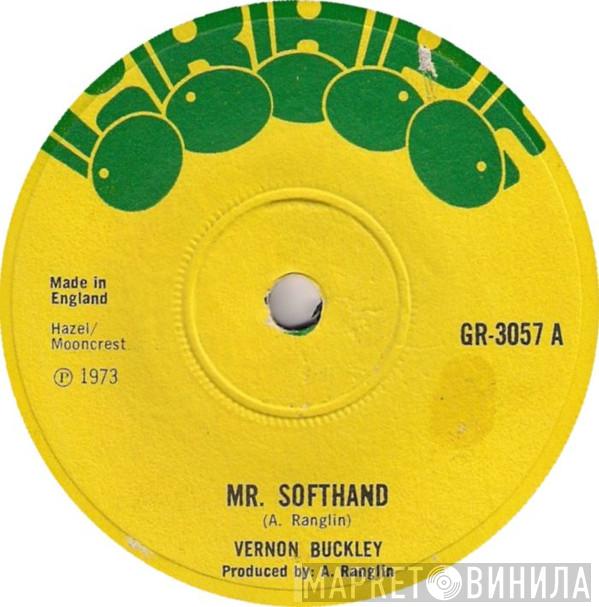 Vernon Buckley - Mr. Softhand