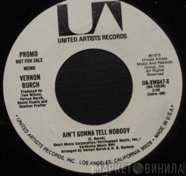 Vernon Burch - Ain't Gonna Tell Nobody