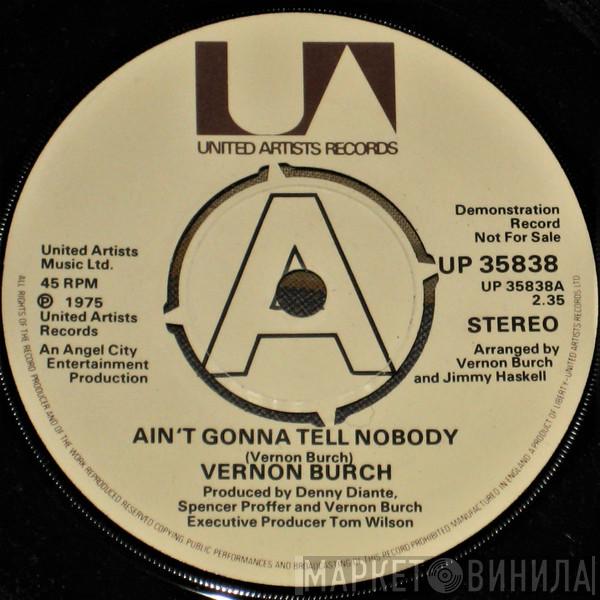  Vernon Burch  - Ain't Gonna Tell Nobody