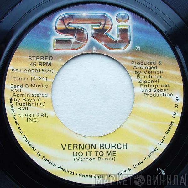 Vernon Burch - Do It To Me / There's Always Sometime For Love