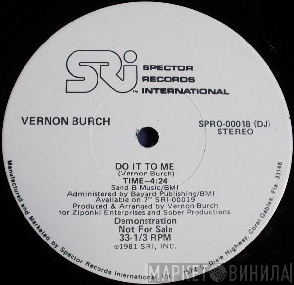 Vernon Burch - Do It To Me